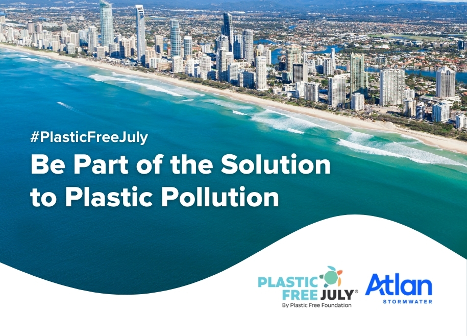 Plastic Free July 2024 - Atlan Stormwater